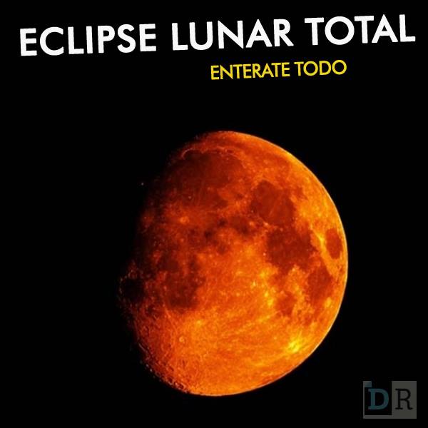 La Luna se teñirá de rojo debido a un eclipse total lunar